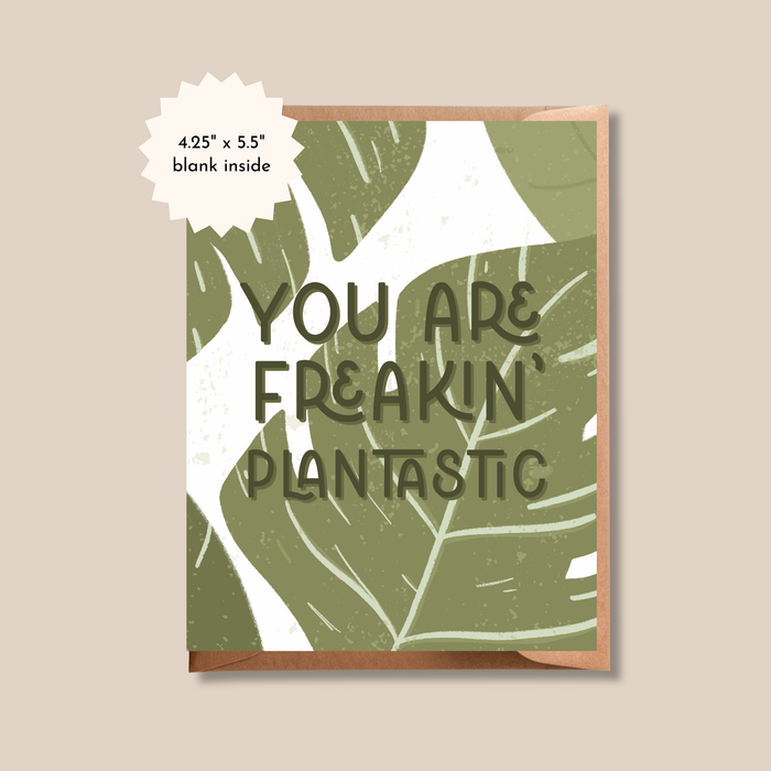Brush & Bird Paper Co. - You are Freakin Plantastic | Plant Pun Cute Greeting Card