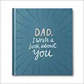 Dad I Wrote A Book About You